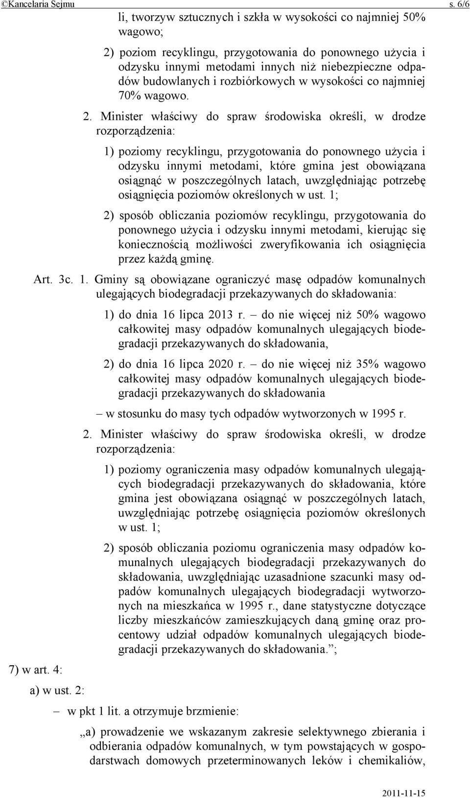 rozbiórkowych w wysokości co najmniej 70% wagowo. 2.
