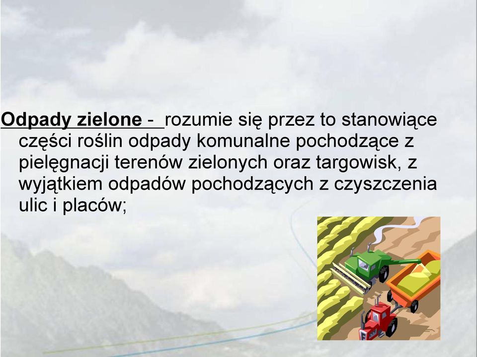 pielęgnacji terenów zielonych oraz targowisk, z