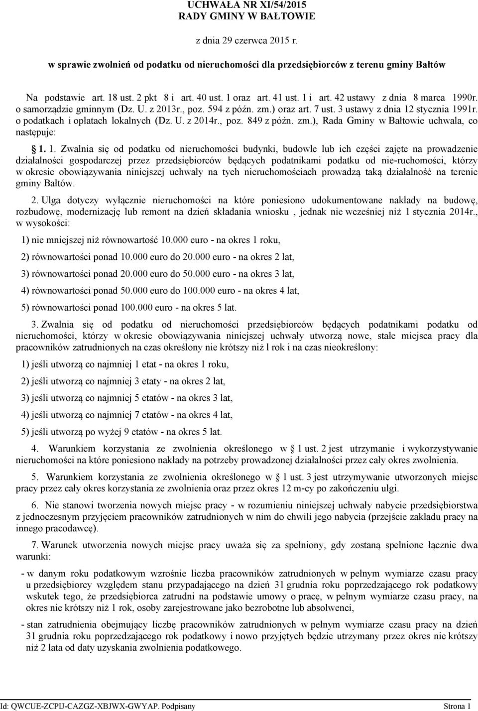 o podatkach i opłatach lokalnych (Dz. U. z 2014r., poz. 849 z późn. zm.), Rada Gminy w Bałtowie uchwala, co następuje: 1.