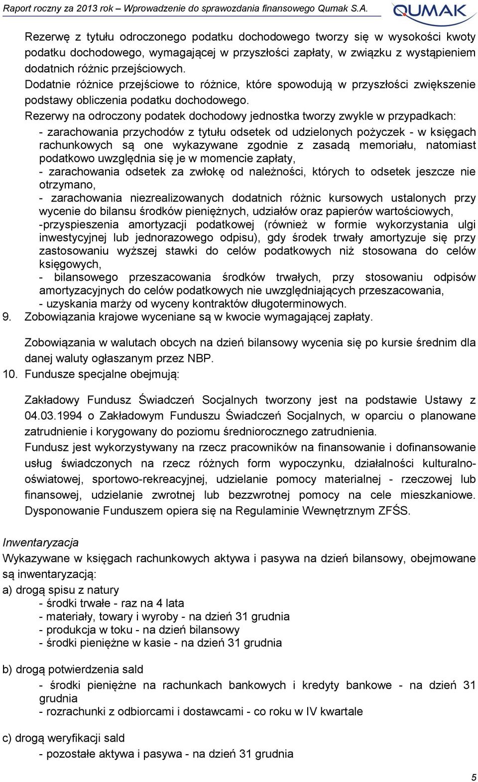 Dodatnie różnice przejściowe to różnice, które spowodują w przyszłości zwiększenie podstawy obliczenia podatku dochodowego.