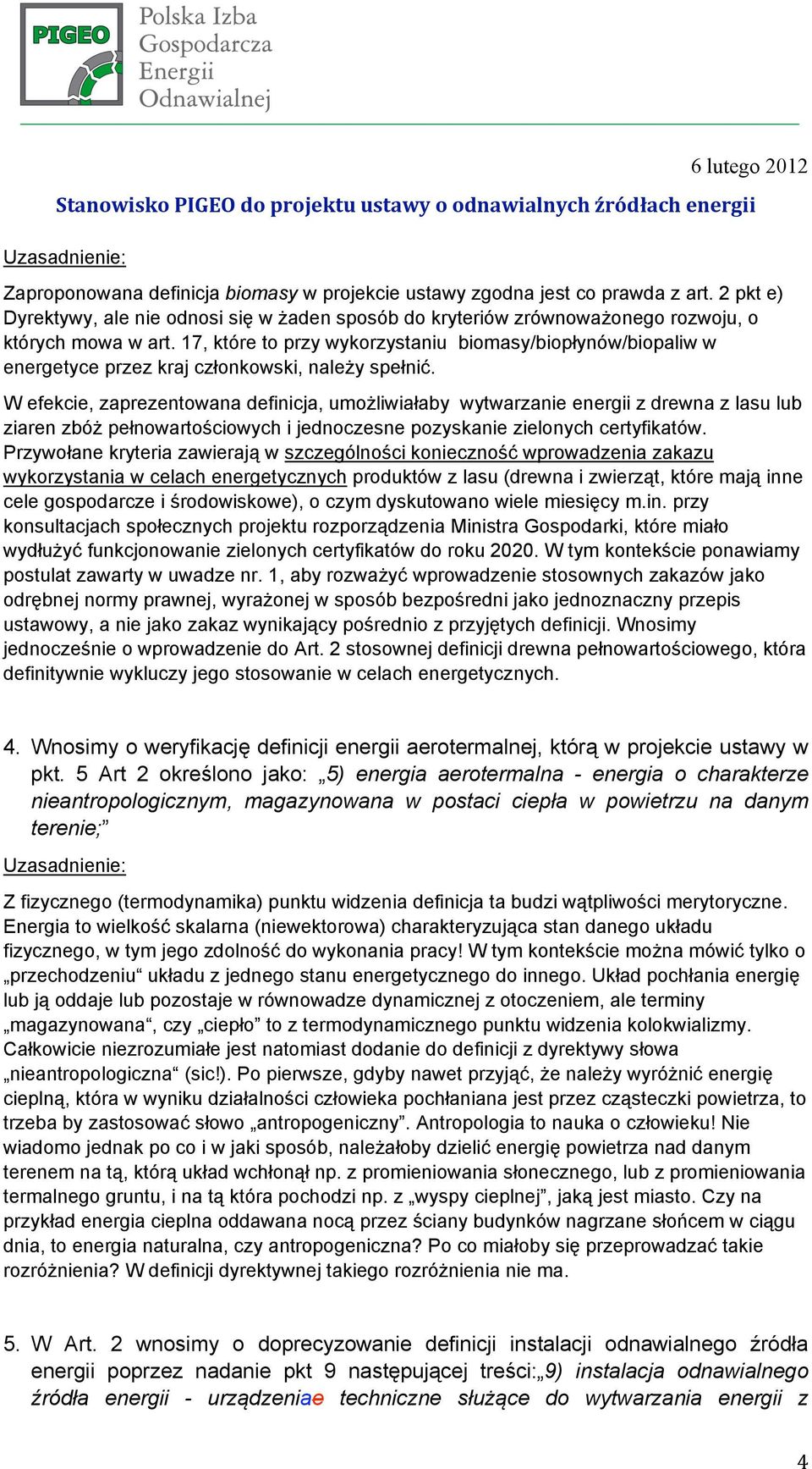 17, które to przy wykorzystaniu biomasy/biopłynów/biopaliw w energetyce przez kraj członkowski, należy spełnić.