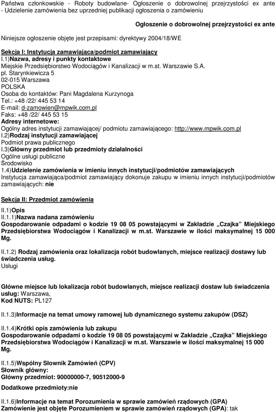 1)Nazwa, adresy i punkty kontaktowe Miejskie Przedsiębiorstwo Wodociągów i Kanalizacji w m.st. Warszawie S.A. pl.
