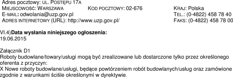 4)Data wysłania niniejszego ogłoszenia: 19.06.