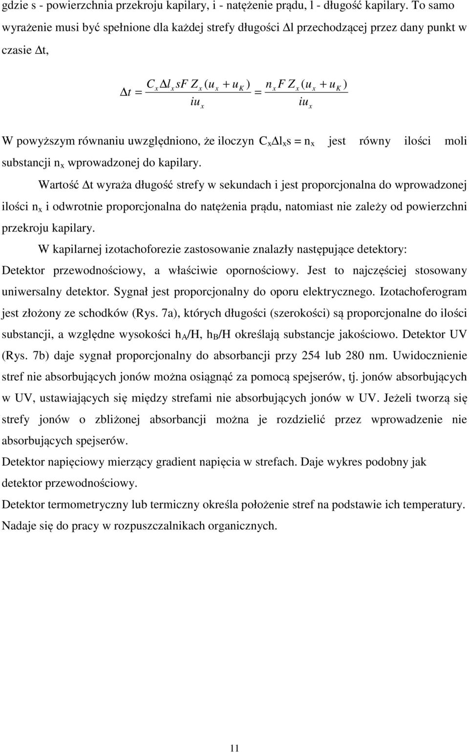 uwzględniono, że iloczyn C x l x s = n x jest równy ilości moli substancji n x wprowadzonej do kapilary.