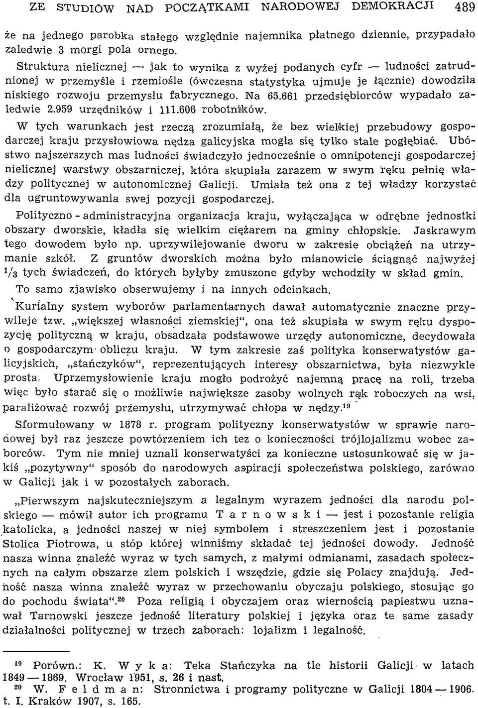 fabrycznego. Na 65.661 przedsiębiorców w ypadało zaledw ie 2.959 urzędników i 111.606 robotników.
