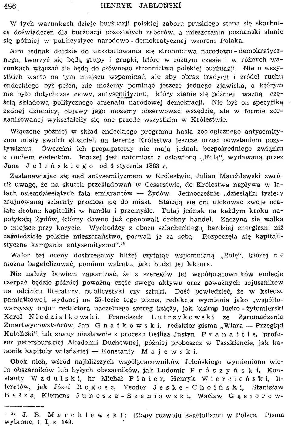 N im jednak dojdzie do ukształtowania sią stronnictw a narodow o - dem okratycznego, tw orzyć się będą grupy i grupki, które w różnym czasie i w różnych w a runkach w łączać się będą do głów nego