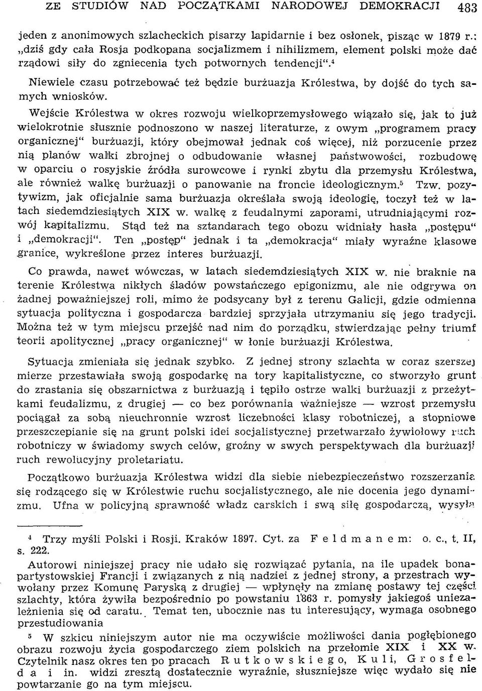 4 N iew iele czasu potrzebow ać też będzie burżuazja K rólestw a, by dojść do tych sam ych w niosków.