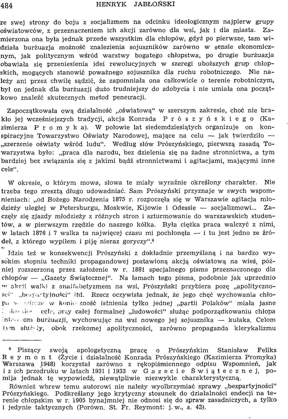 y bogatego chłopstwa, po drugie burżuazja obaw iała się przeniesienia idei rew olu cyjnych w szeregi uboższych grup chłopskich, m ogących stanow ić pow ażnego sojusznika dla ruchu robotniczego.