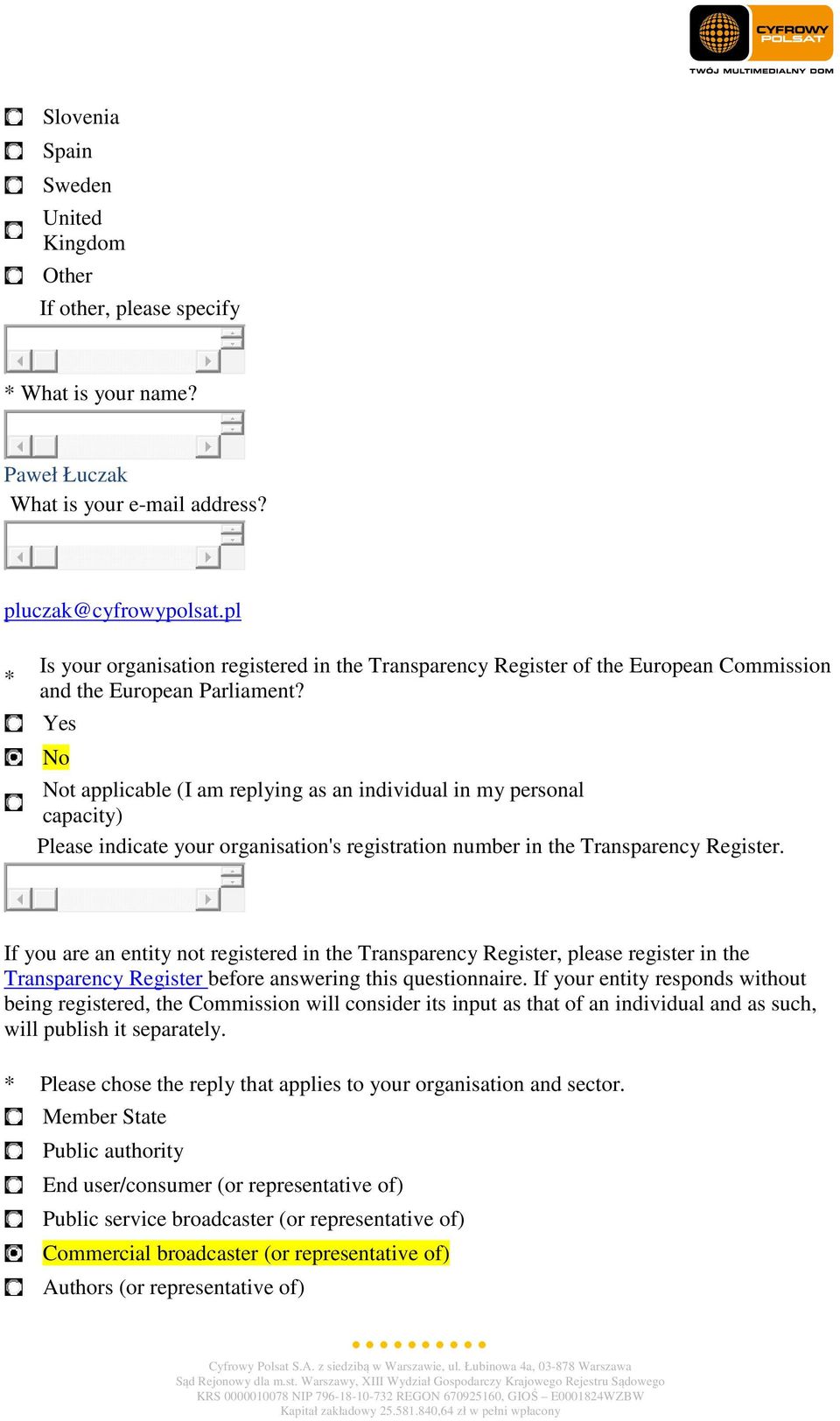t applicable (I am replying as an individual in my personal capacity) Please indicate your organisation's registration number in the Transparency Register.
