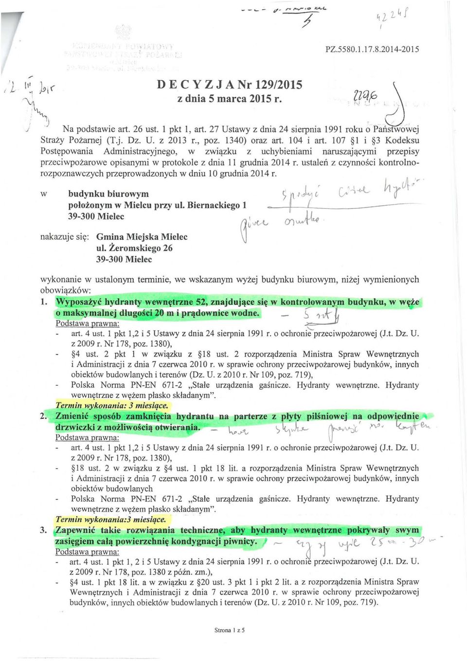 107 I i 3 Kodeksu Postępowania Administracyjnego, w związku z uchybieniami naruszającymi przepisy przeciwpożarowe opisanymi w protokole z dnia II grudnia 2014 r.