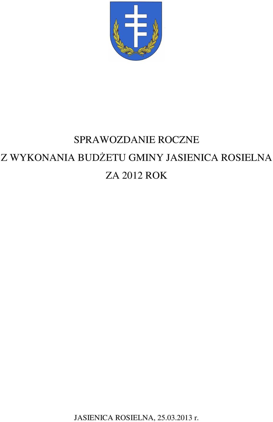 JASIENICA ROSIELNA ZA 2012