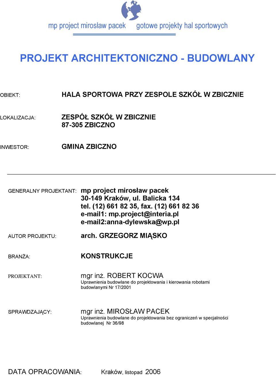GRZEGORZ MIĄSKO BRANŻA: KONSTRUKCJE PROJEKTANT: mgr inż.