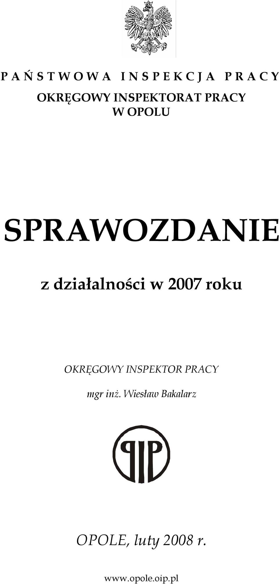 działalności w 2007 roku OKRĘGOWY INSPEKTOR PRACY