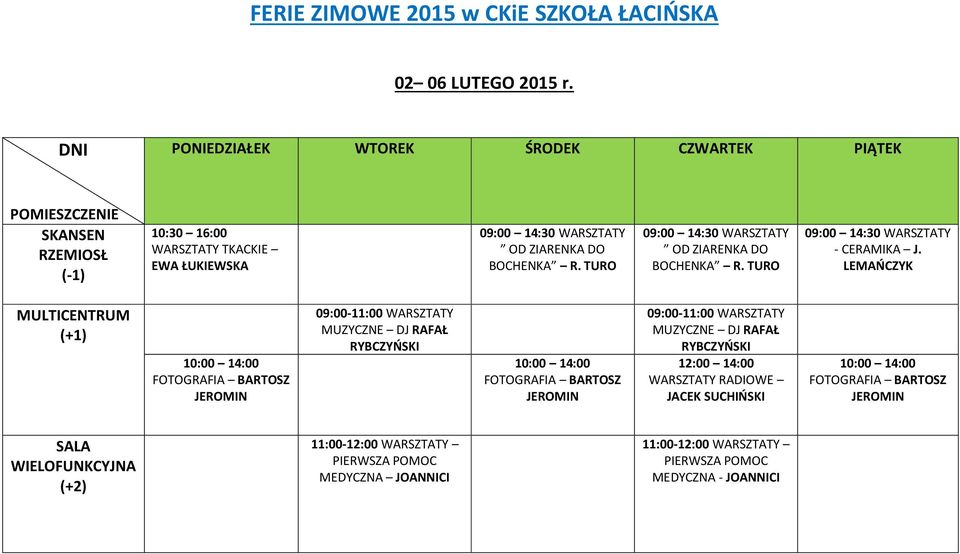 RZEMIOSŁ (-1) 10:30 16:00 WARSZTATY TKACKIE EWA ŁUKIEWSKA - CERAMIKA J.