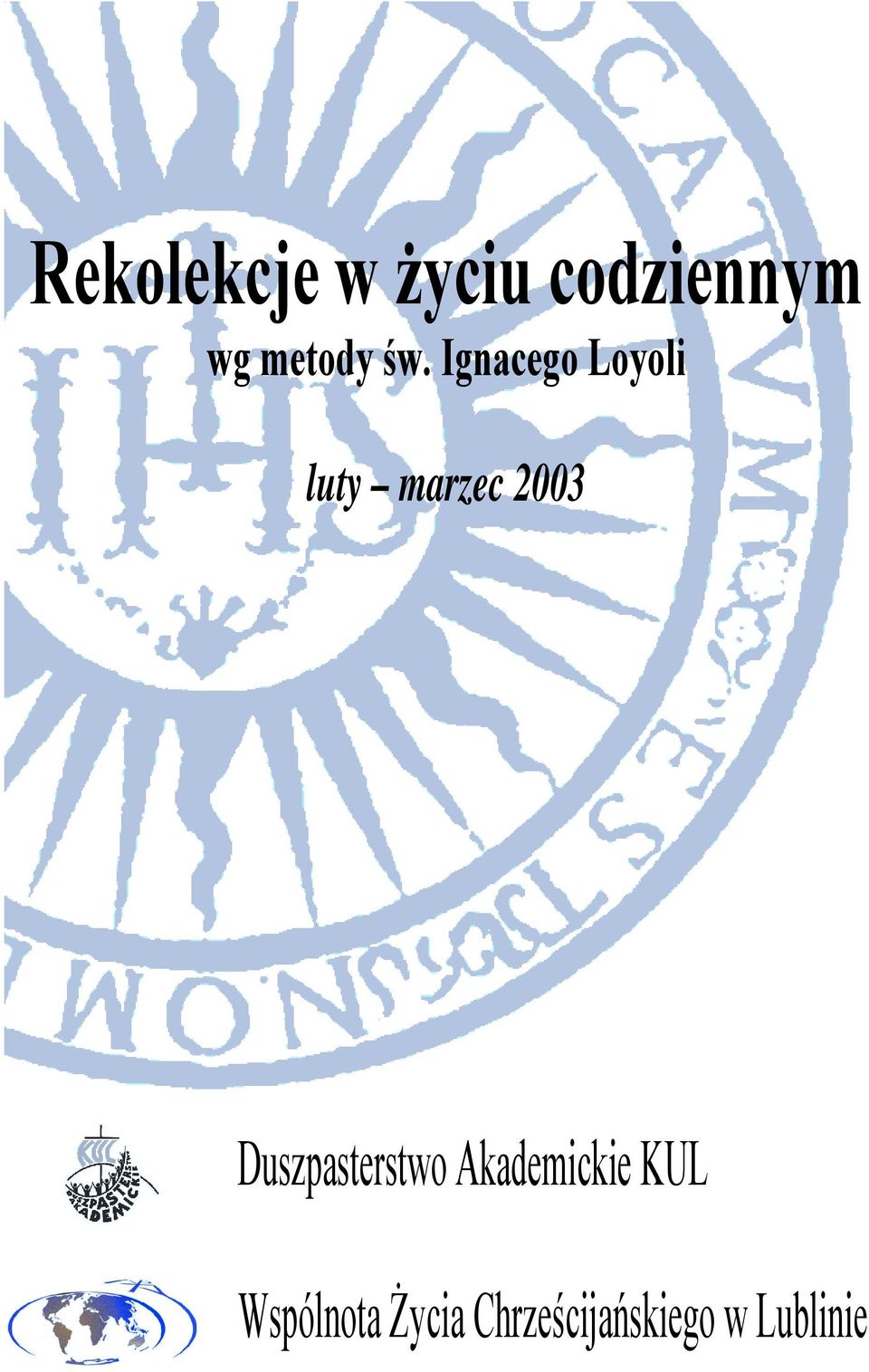 Ignacego Loyoli luty marzec 2003