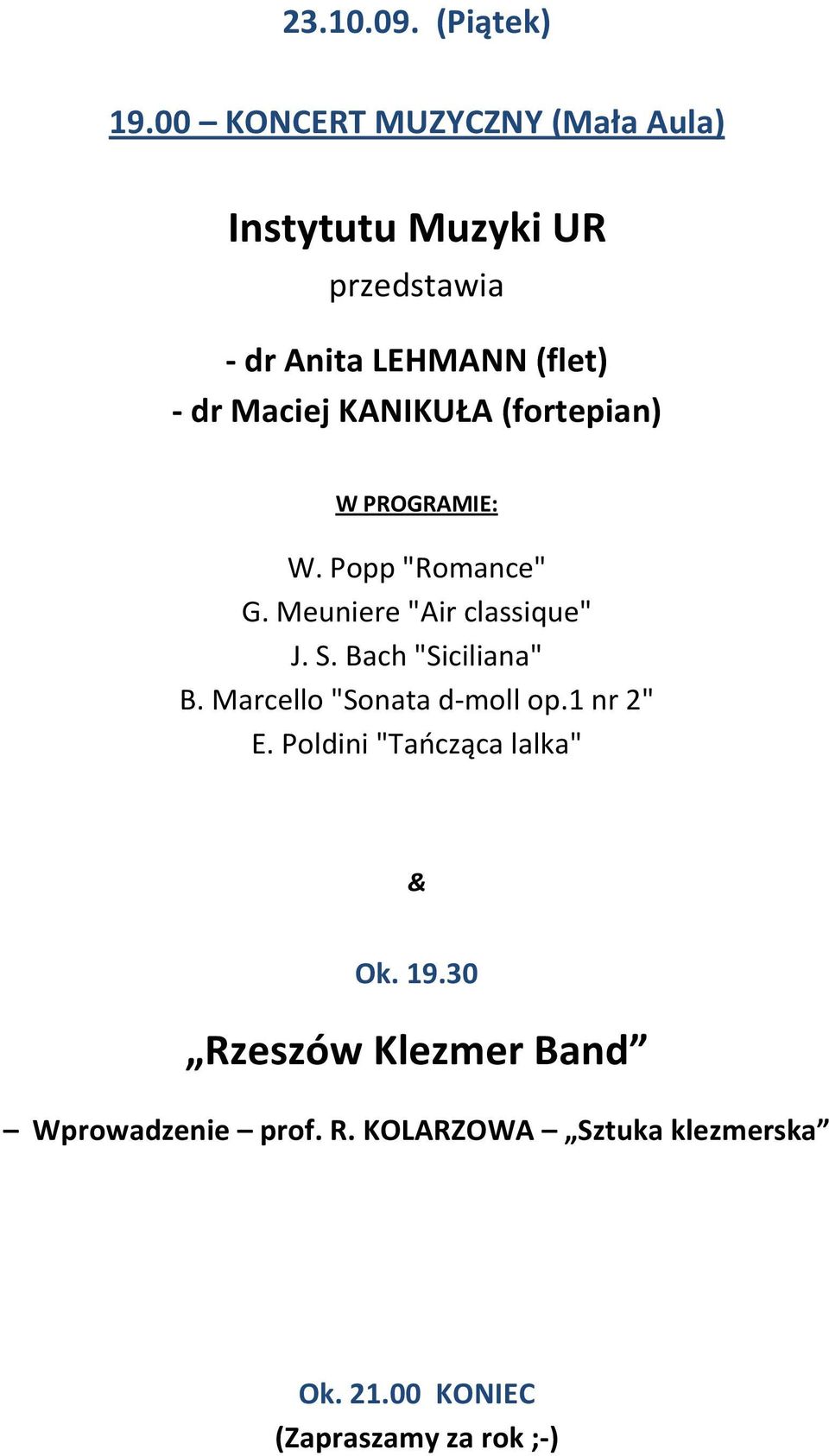 Bach "Siciliana" B. Marcello "Sonata d-moll op.1 nr 2" E. Poldini "Tańcząca lalka" & Ok. 19.