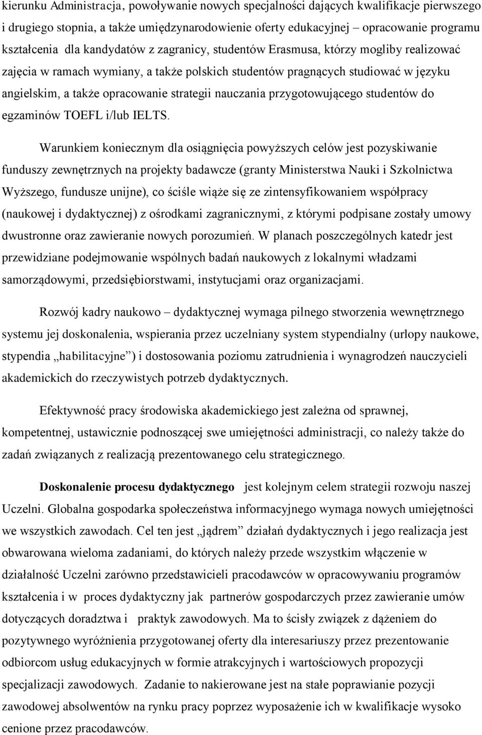 nauczania przygotowującego studentów do egzaminów TOEFL i/lub IELTS.