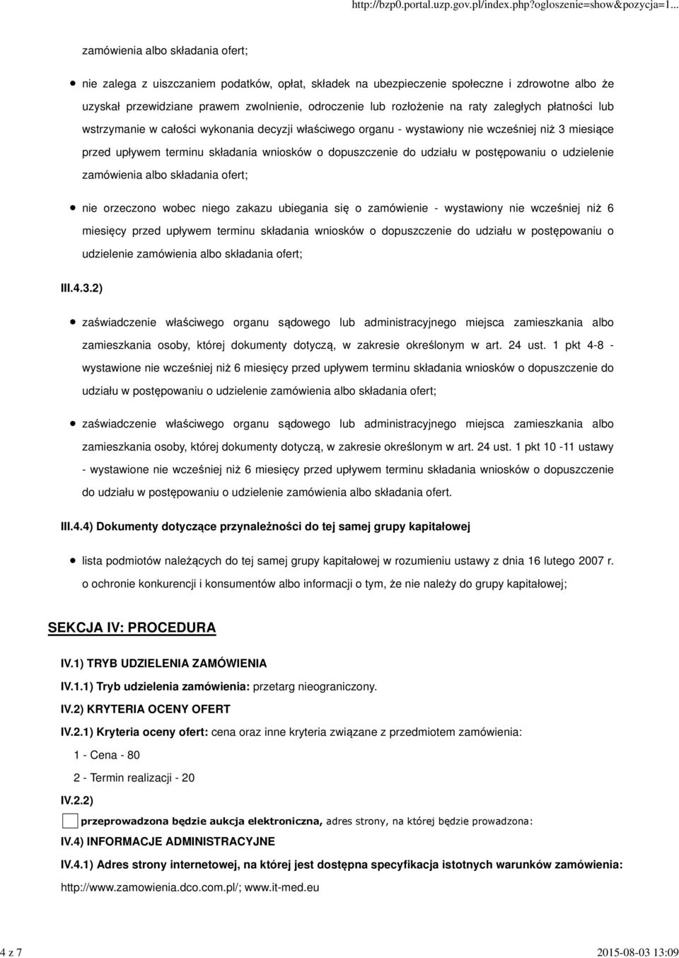 o dopuszczenie do udziału w postępowaniu o udzielenie zamówienia albo składania ofert; nie orzeczono wobec niego zakazu ubiegania się o zamówienie - wystawiony nie wcześniej niż 6 miesięcy przed