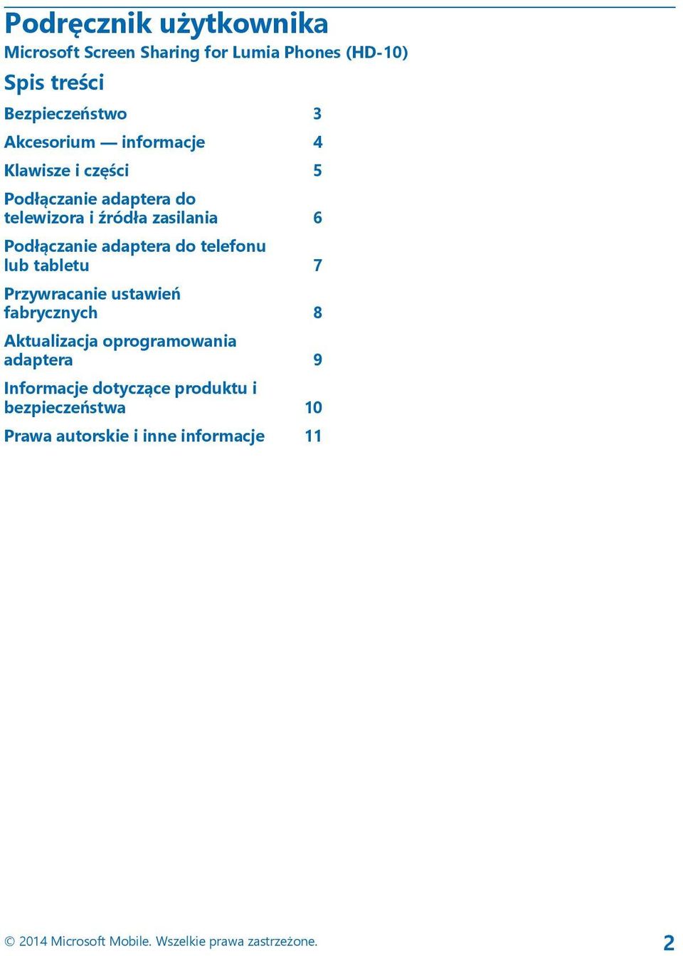 telefonu lub tabletu 7 Przywracanie ustawień fabrycznych 8 Aktualizacja oprogramowania adaptera 9 Informacje