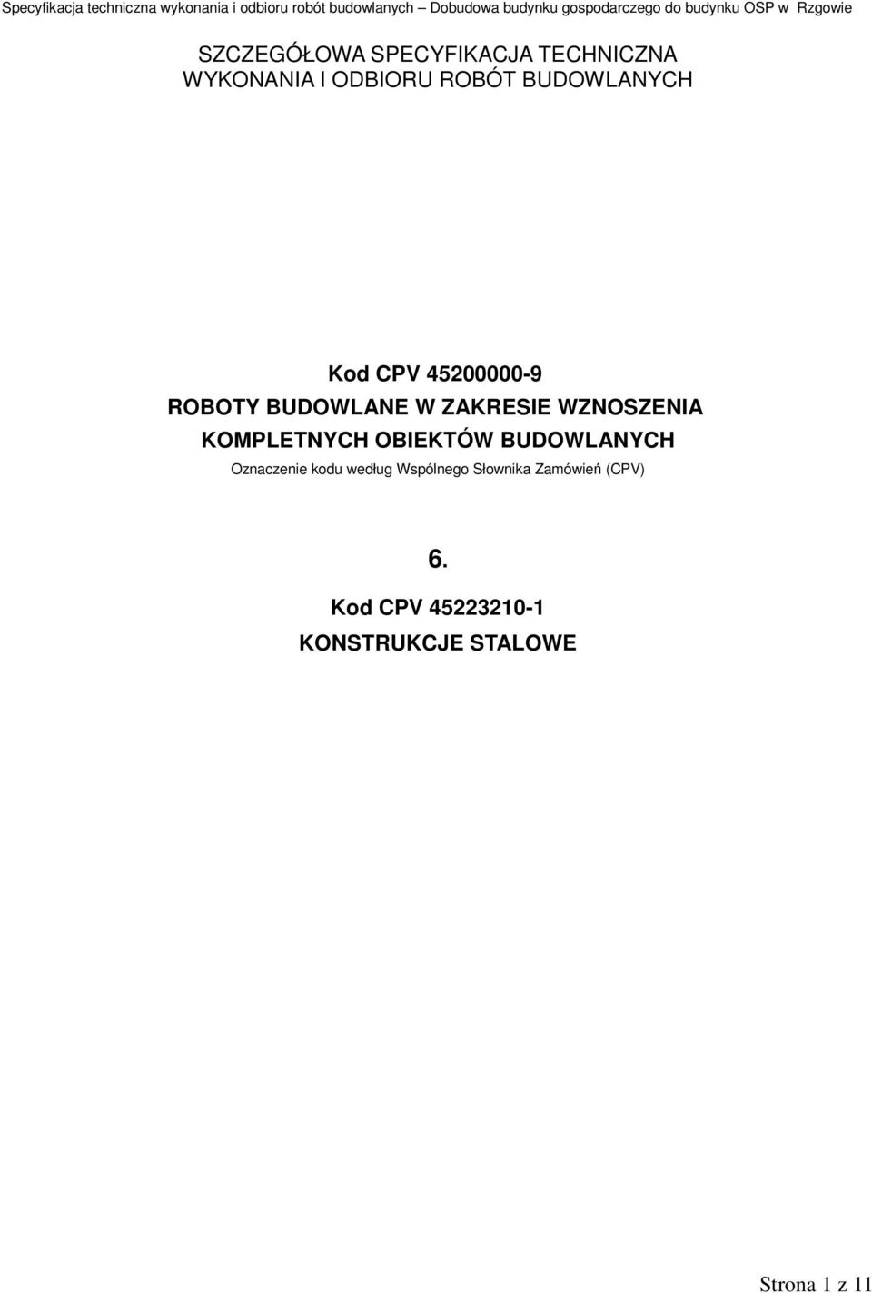 KOMPLETNYCH OBIEKTÓW BUDOWLANYCH Oznaczenie kodu według Wspólnego