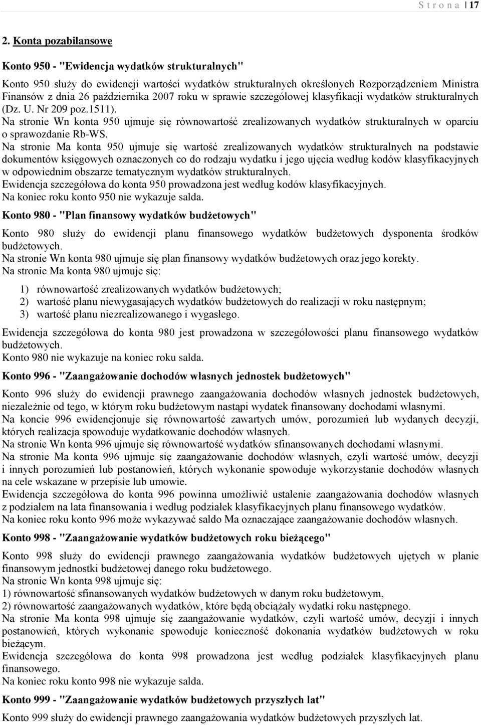 2007 roku w sprawie szczegółowej klasyfikacji wydatków strukturalnych (Dz. U. Nr 209 poz.1511).