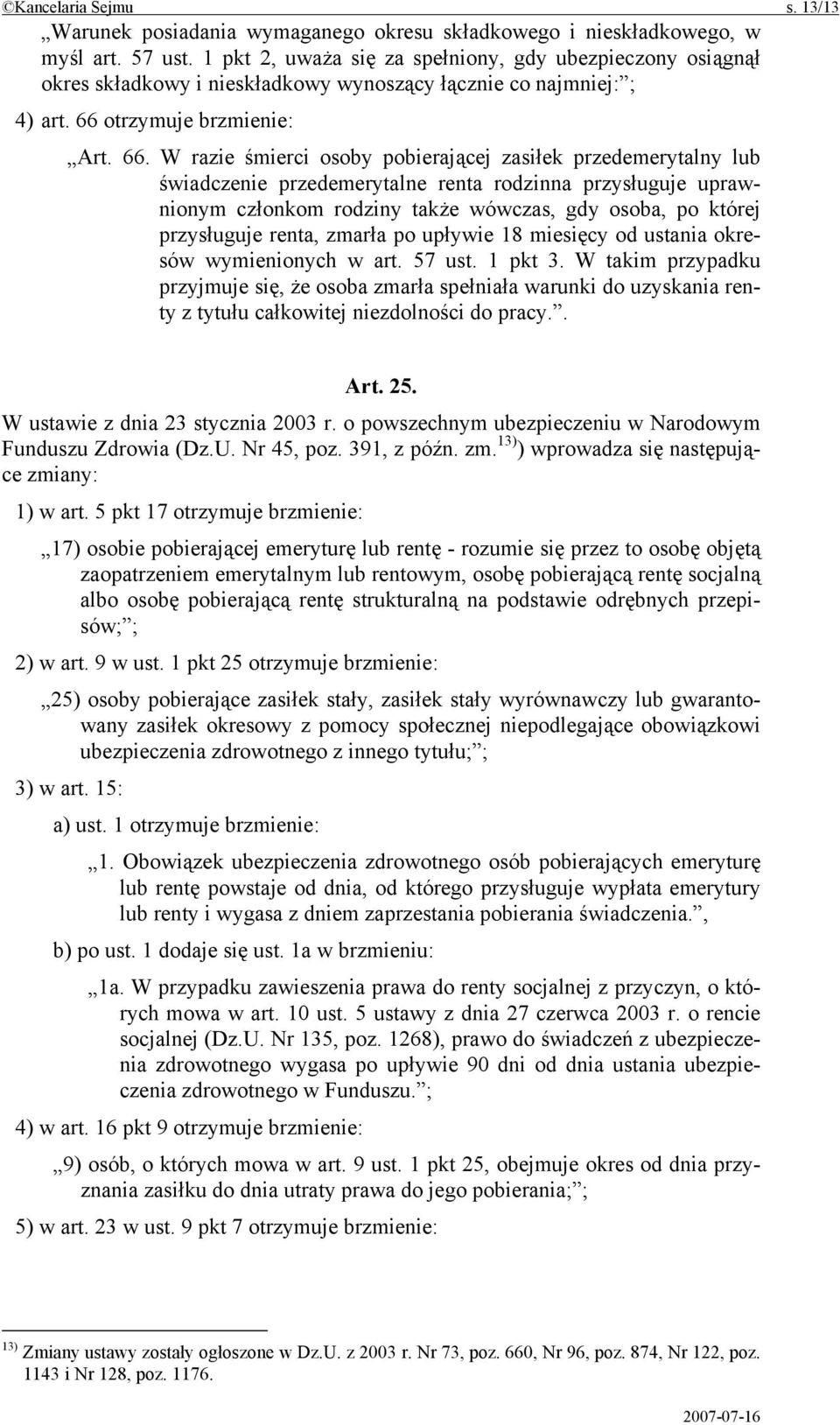 otrzymuje brzmienie: Art. 66.