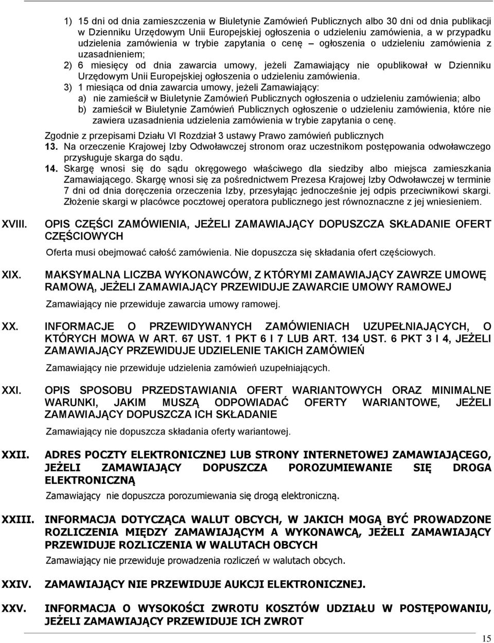 Europejskiej ogłoszenia o udzieleniu zamówienia.