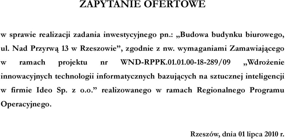 01.00-18-289/09 Wdrożenie innowacyjnych technologii informatycznych bazujących na sztucznej inteligencji