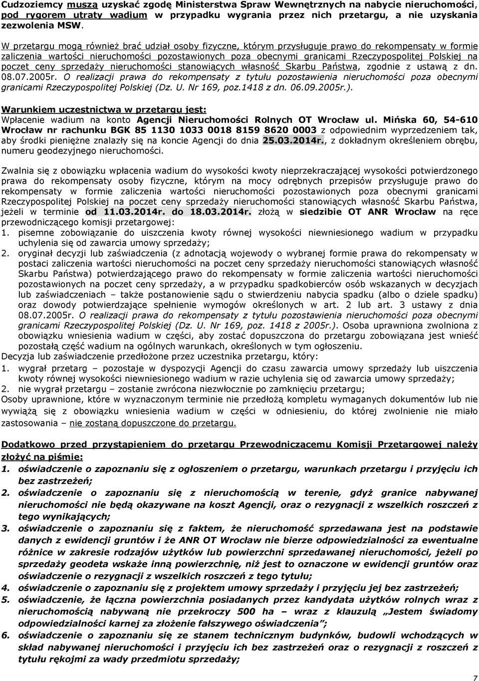Polskiej na poczet ceny sprzeda y nieruchomoœci stanowi¹cych wùasnoœã Skarbu Pañstwa, zgodnie z ustaw¹ z dn. 08.07.2005r.