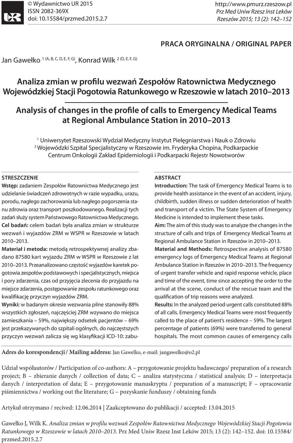 Zespołów Ratownictwa Medycznego Wojewódzkiej Stacji Pogotowia Ratunkowego w Rzeszowie w latach Analysis of changes in the profile of calls to Emergency Medical Teams at Regional Ambulance Station in