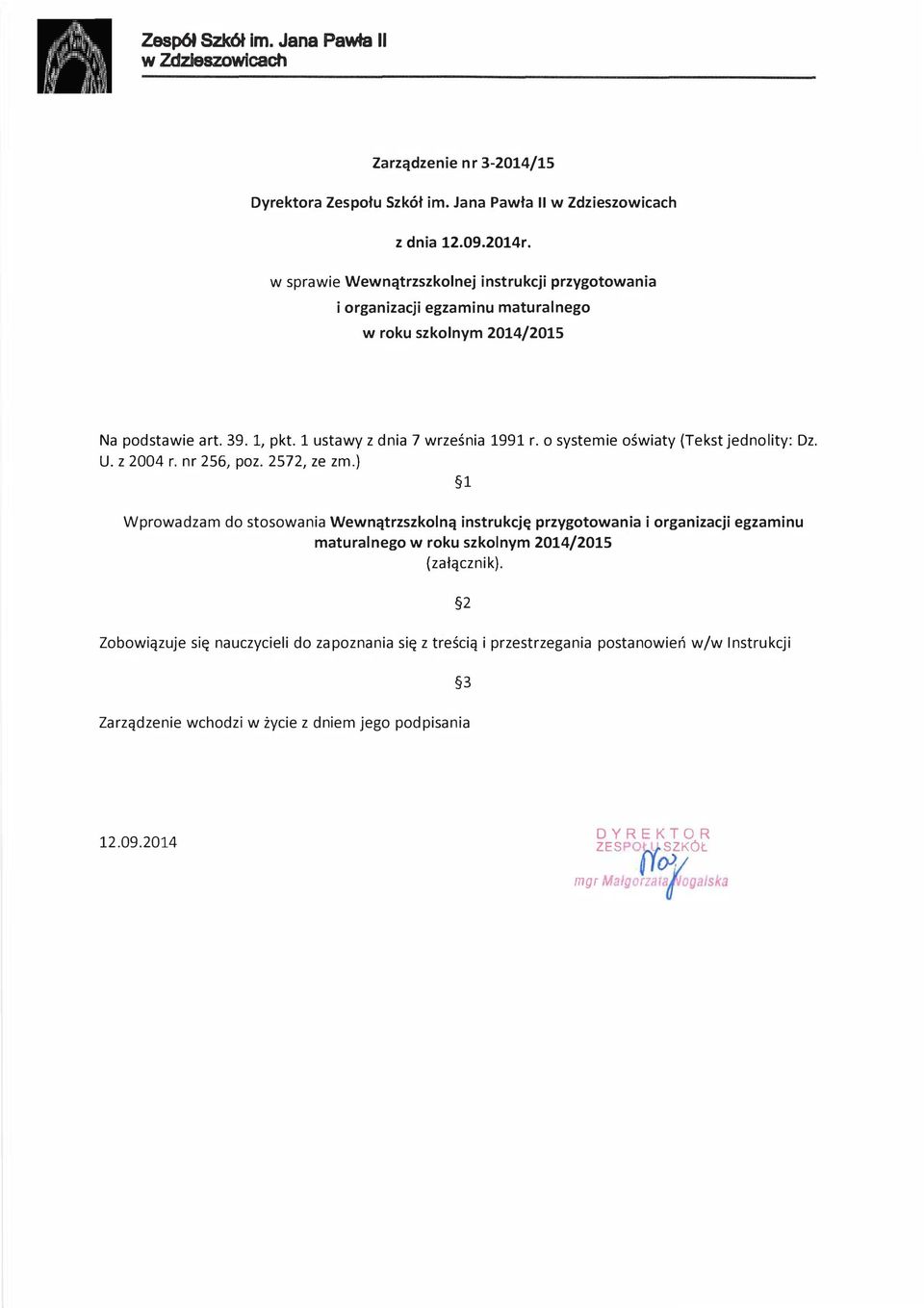 o systemie oświaty (Tekst jednolity: Dz. U. z 2004 r. nr 256, poz. 2572, ze zm.