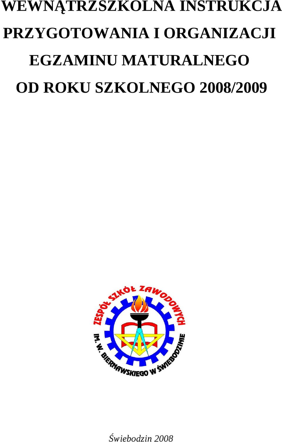 EGZAMINU MATURALNEGO OD ROKU