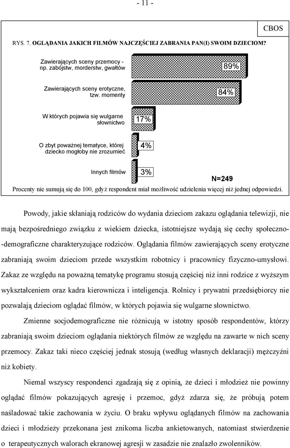 możliwość udzielenia więcej niż jednej odpowiedzi.