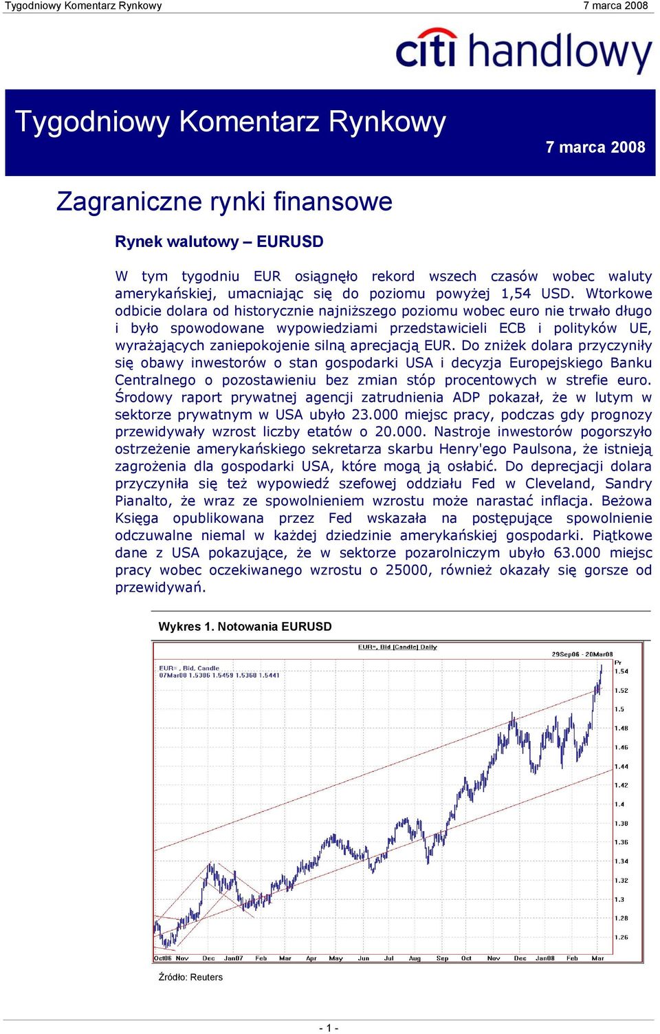 Wtorkowe odbicie dolara od historycznie najniższego poziomu wobec euro nie trwało długo i było spowodowane wypowiedziami przedstawicieli ECB i polityków UE, wyrażających zaniepokojenie silną