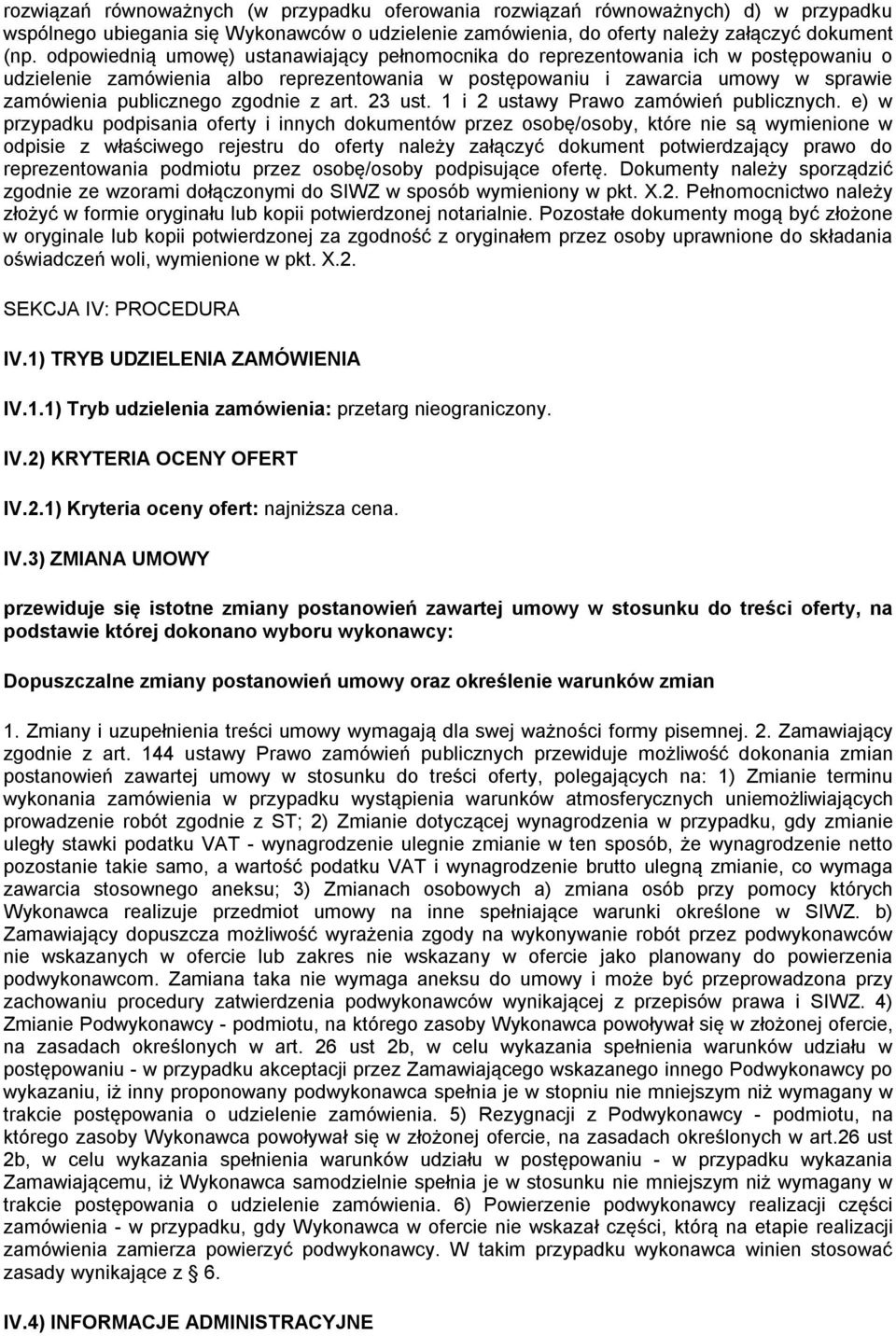 zgodnie z art. 23 ust. 1 i 2 ustawy Prawo zamówień publicznych.