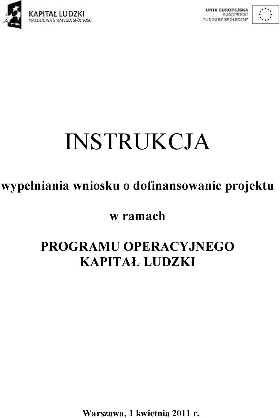 PROGRAMU OPERACYJ EGO KAPITAŁ