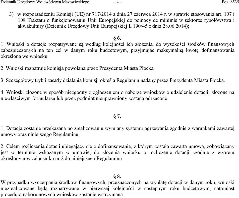 8 Traktatu o funkcjonowaniu Unii Europejskiej do pomocy de minimis w sektorze rybołówstwa i akwakultury (Dziennik Urzędowy Unii Europejskiej L 19