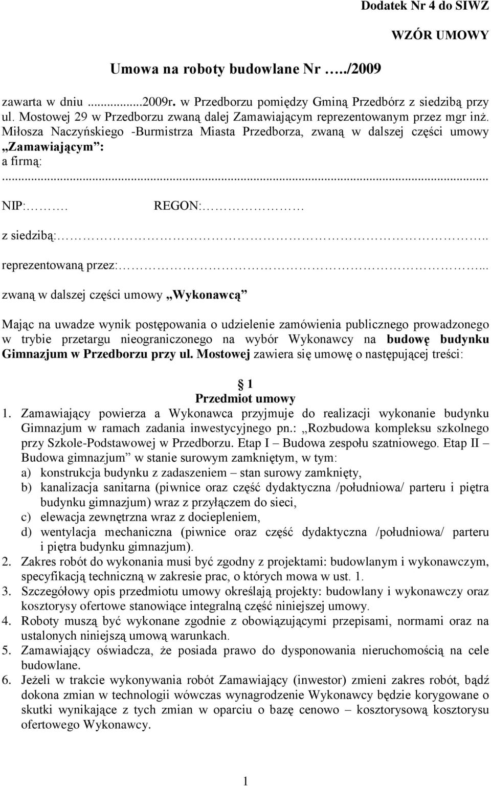 REGON: z siedzibą:.. reprezentowaną przez:.