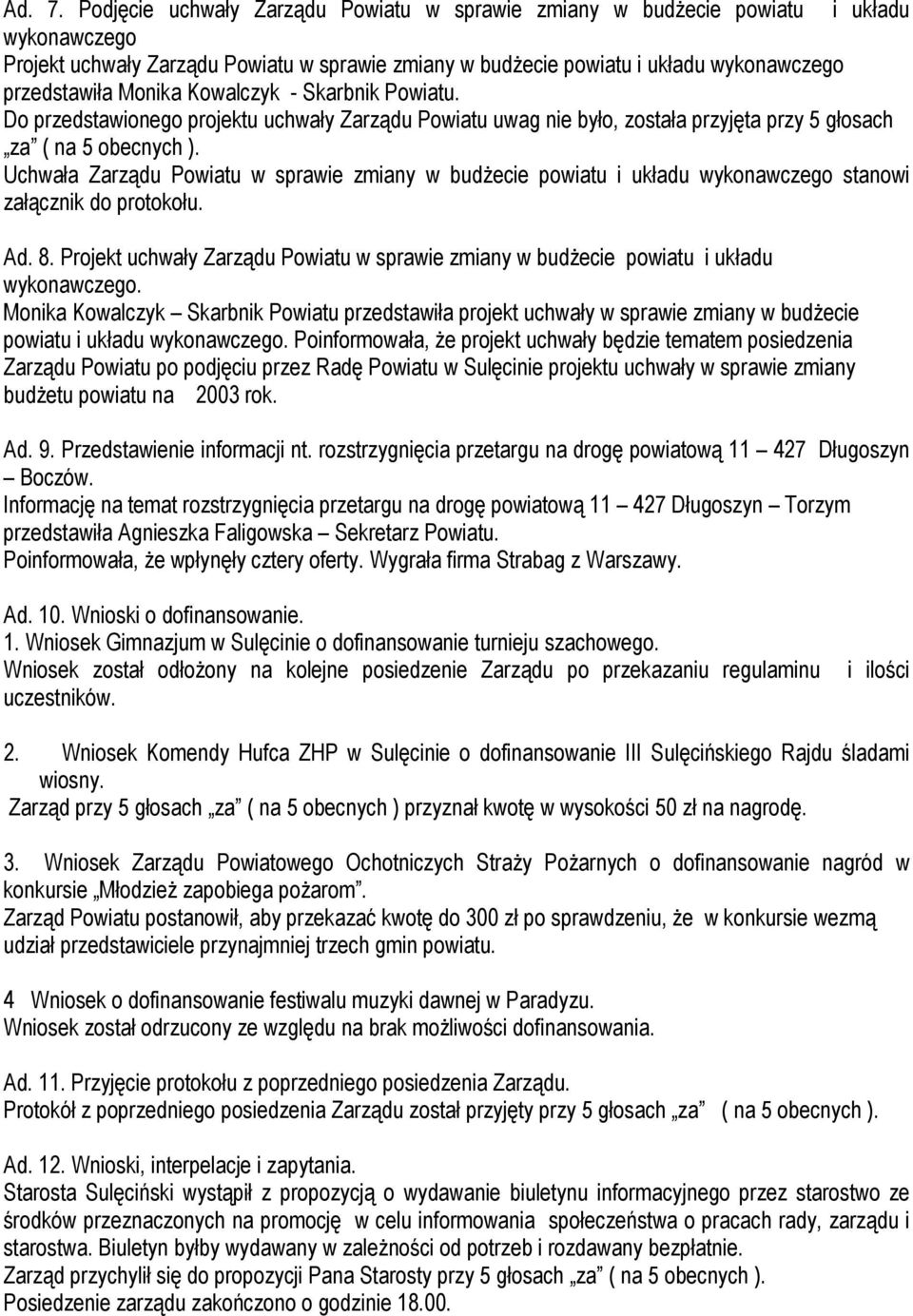 Monika Kowalczyk - Skarbnik Powiatu.