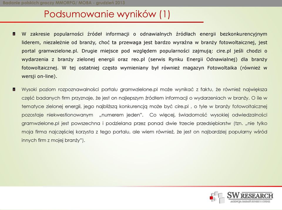 pl jeśli chodzi o wydarzenia z branży zielonej energii oraz reo.pl (serwis Rynku Energii Odnawialnej) dla branży fotowoltaicznej.