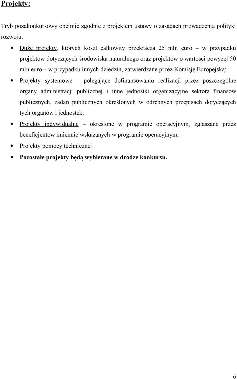 realizacji przez poszczególne organy administracji publicznej i inne jednostki organizacyjne sektora finansów publicznych, zadań publicznych określonych w odrębnych przepisach dotyczących tych