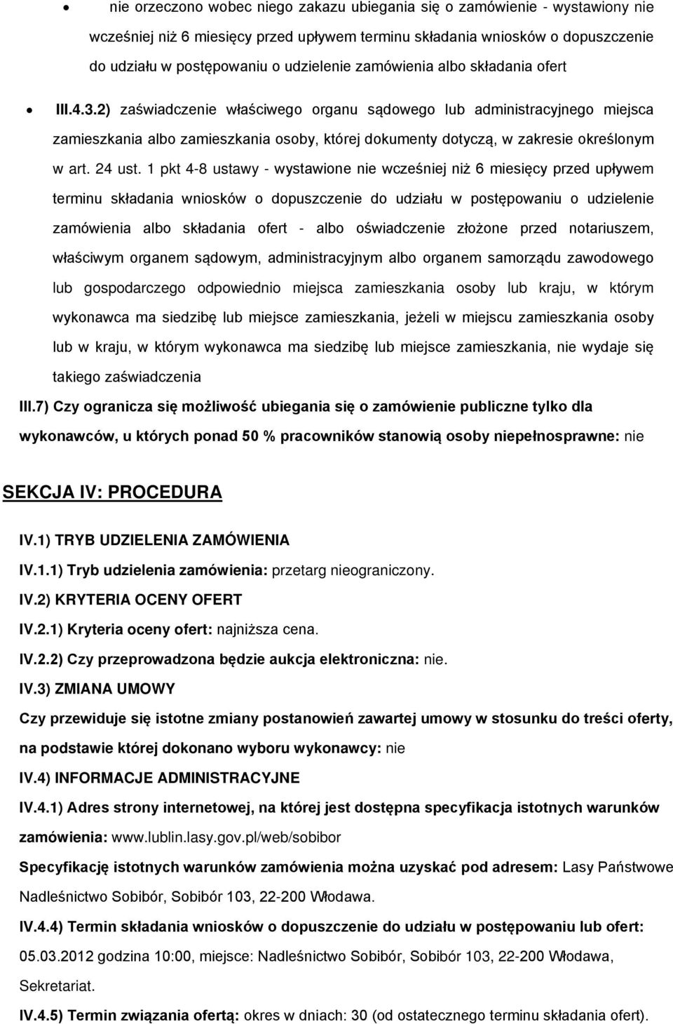 1 pkt 4-8 ustawy - wystawine nie wcześniej niż 6 miesięcy przed upływem terminu składania wnisków dpuszczenie d udziału w pstępwaniu udzielenie zamówienia alb składania fert - alb świadczenie złżne