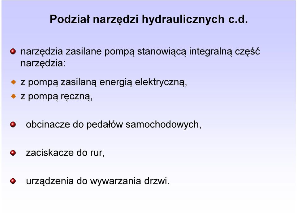 zasilaną energią elektryczną, z pompą ręczną, obcinacze do