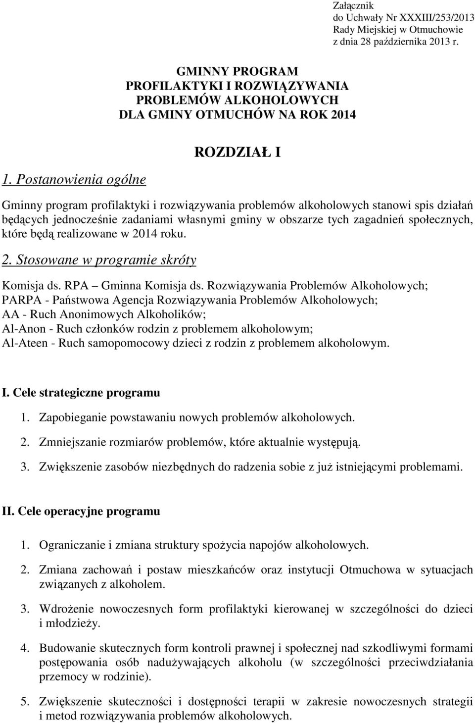 społecznych, które będą realizowane w 2014 roku. 2. Stosowane w programie skróty Komisja ds. RPA Gminna Komisja ds.