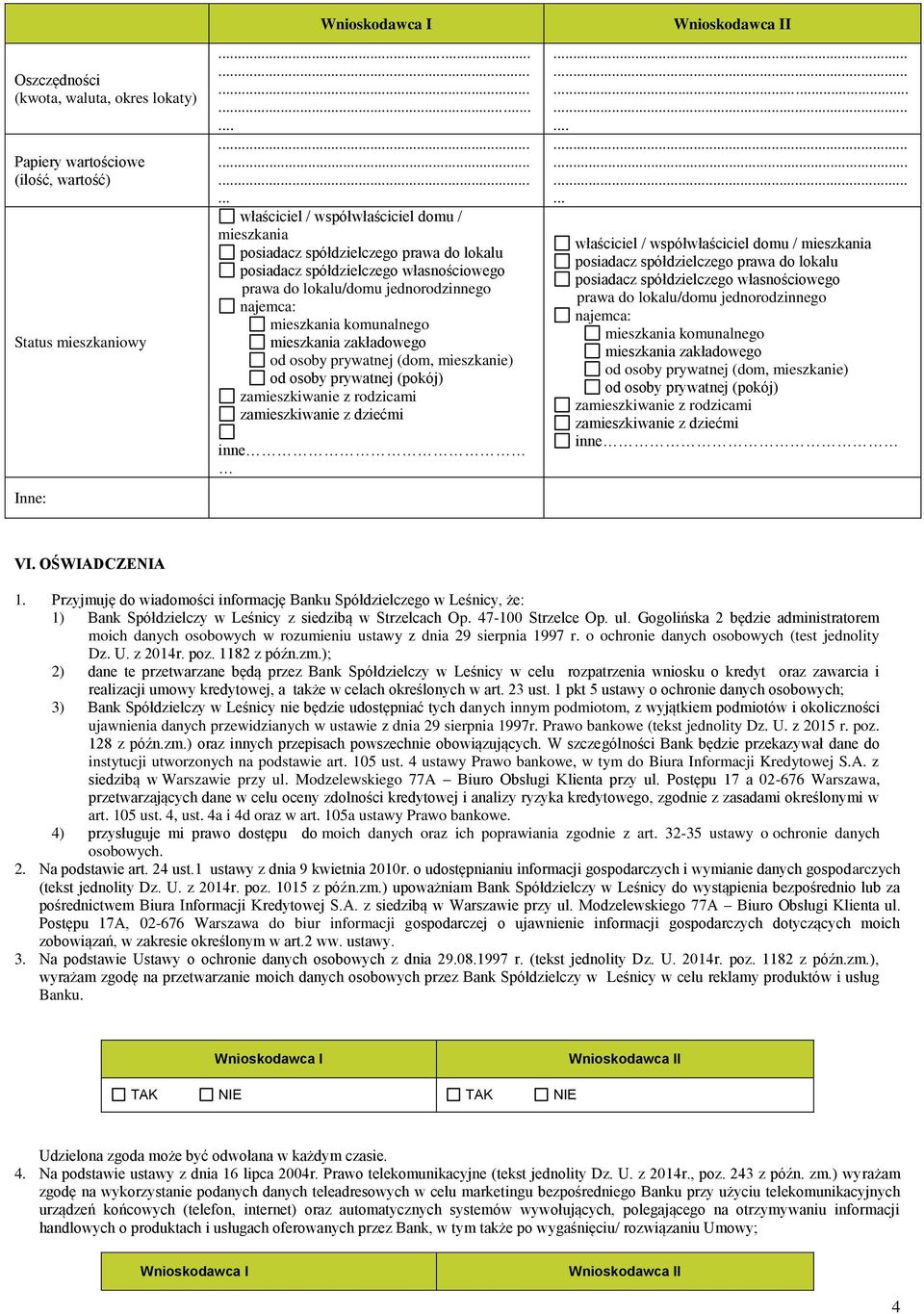 komunalnego mieszkania zakładowego od osoby prywatnej (dom, mieszkanie) od osoby prywatnej (pokój) zamieszkiwanie z rodzicami zamieszkiwanie z dziećmi inne.