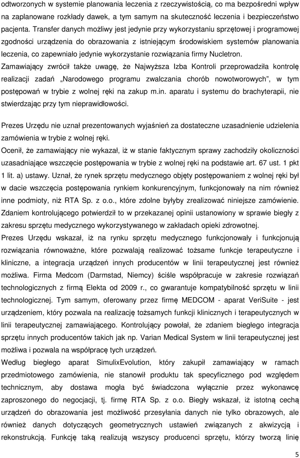 wykorzystanie rozwiązania firmy Nucletron.