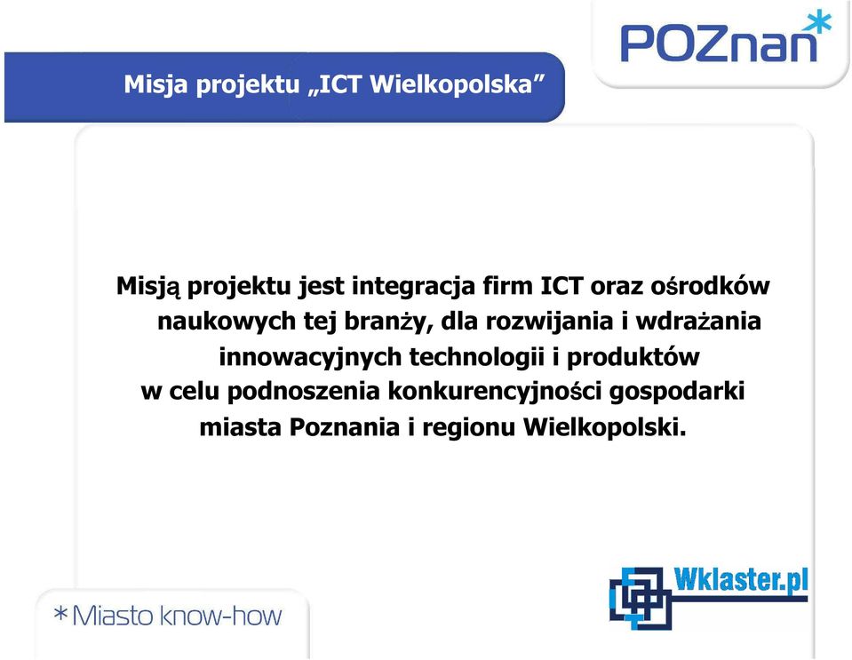 wdrażania innowacyjnych technologii i produktów w celu