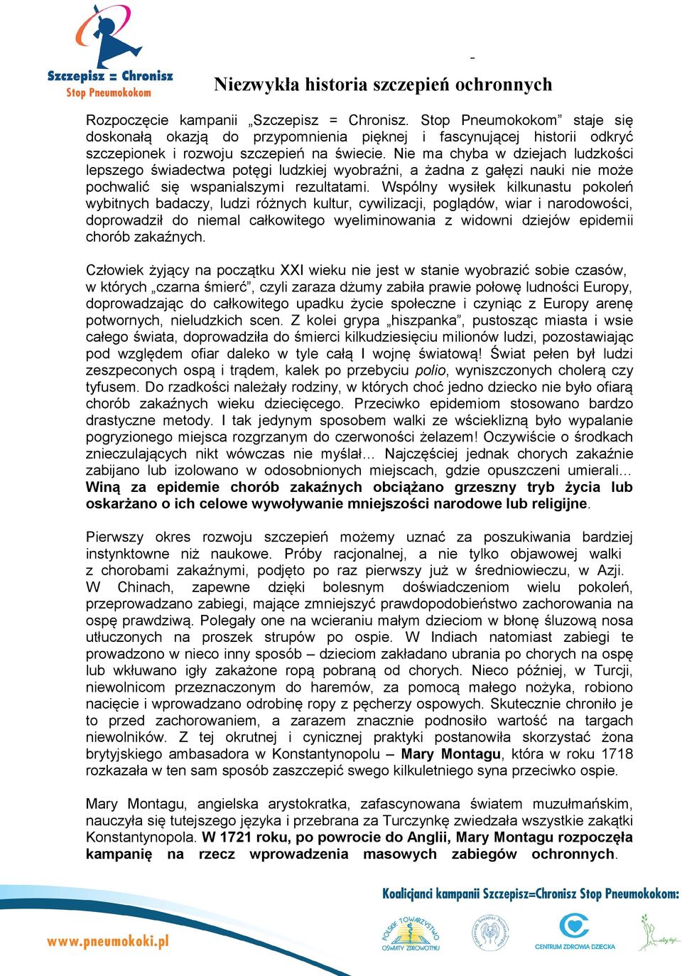 Nie ma chyba w dziejach ludzkości lepszego świadectwa potęgi ludzkiej wyobraźni, a żadna z gałęzi nauki nie może pochwalić się wspanialszymi rezultatami.