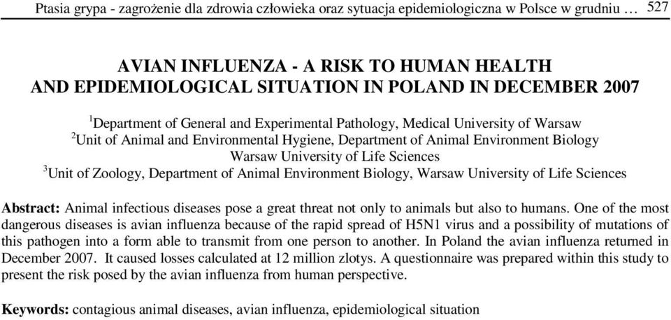 Sciences 3 Unit of Zoology, Department of Animal Environment Biology, Warsaw University of Life Sciences Abstract: Animal infectious diseases pose a great threat not only to animals but also to