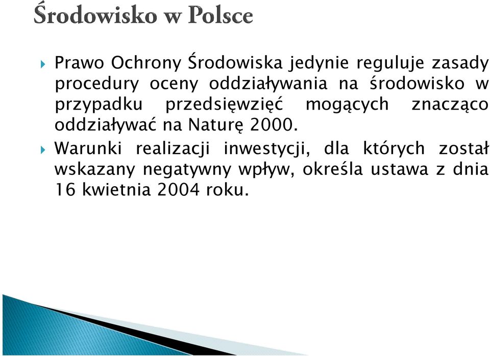 oddziaływać na Naturę 2000.